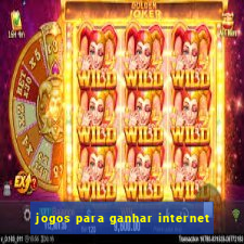 jogos para ganhar internet